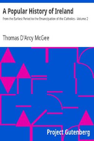 [Gutenberg 6633] • A Popular History of Ireland : from the Earliest Period to the Emancipation of the Catholics - Volume 2